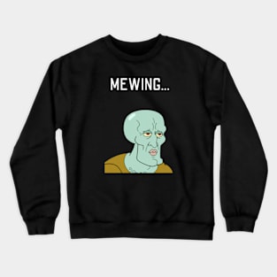 squidward mewing Crewneck Sweatshirt